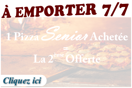 1 PIZZA SENIOR ACHETEE = LA 2EME OFFERTE